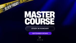 বাংলাদেশ-টু-হাঙ্গেরি: স্টাডি ইন হাঙ্গেরি মাস্টারকোর্স ১০১